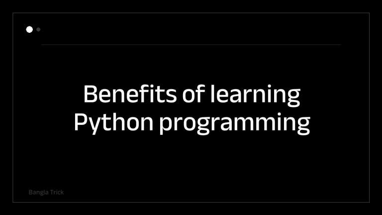 Benefits of learning Python programming &mdash; BanglaTrick