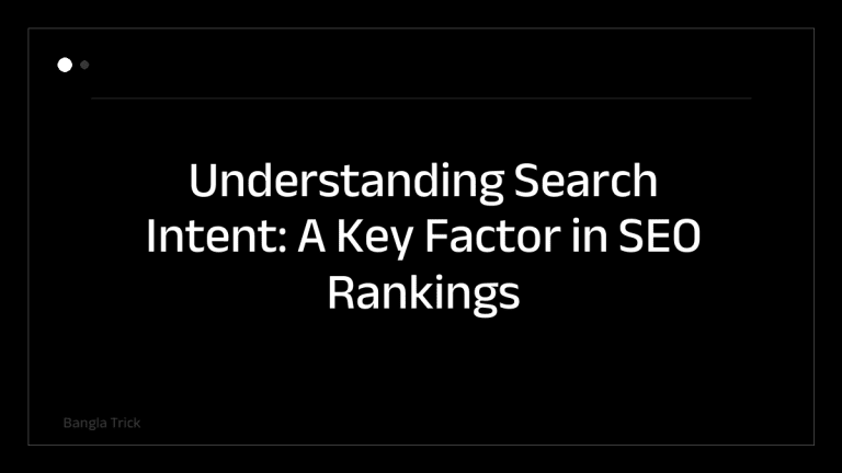 Understanding Search Intent: A Key Factor in SEO Rankings &mdash; BanglaTrick