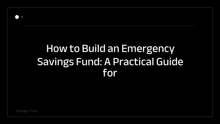 How to Build an Emergency Savings Fund: A Practical Guide for Financial Security &mdash; BanglaTrick
