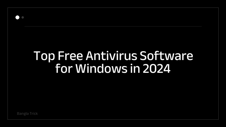 Top Free Antivirus Software for Windows in 2024 &mdash; BanglaTrick