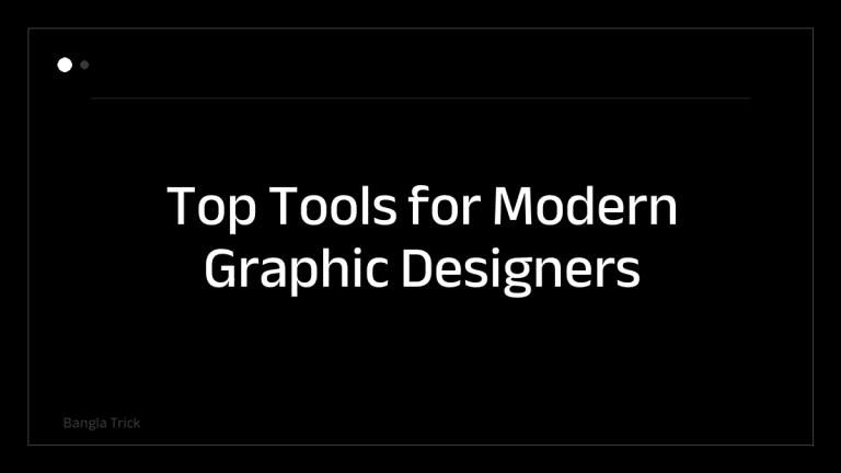 Top Tools for Modern Graphic Designers &mdash; BanglaTrick