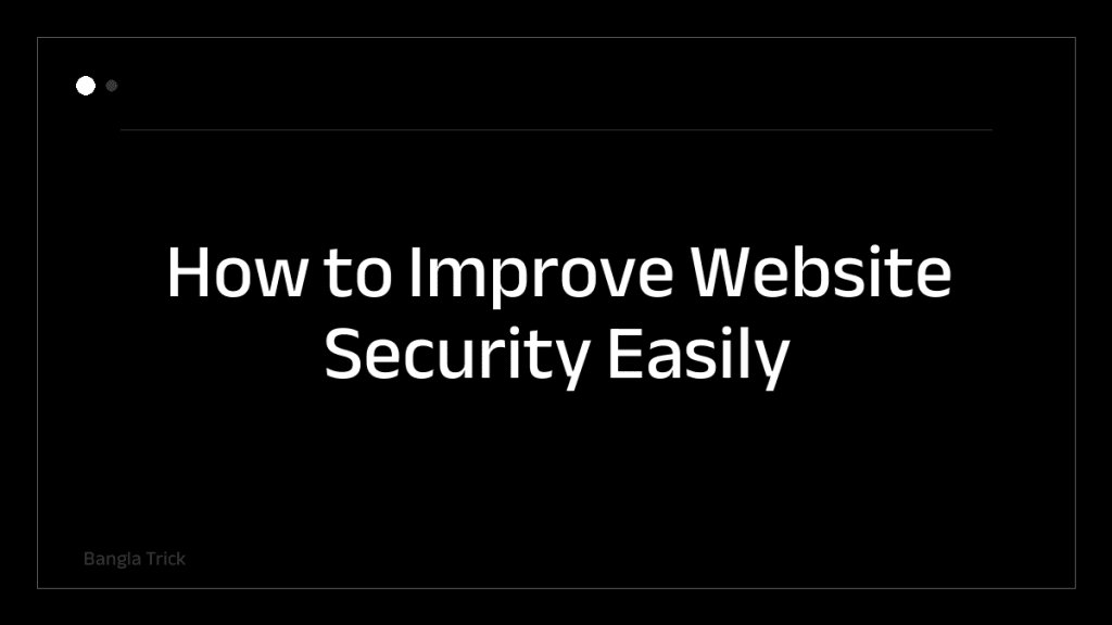 How to Improve Website Security Easily &mdash; BanglaTrick