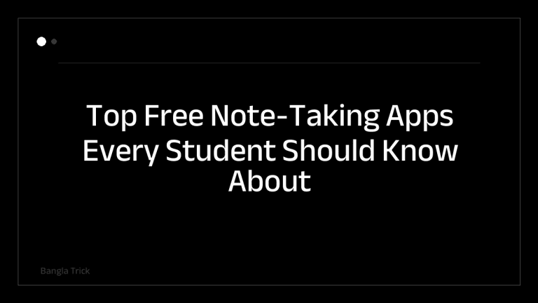 Top Free Note-Taking Apps Every Student Should Know About &mdash; BanglaTrick