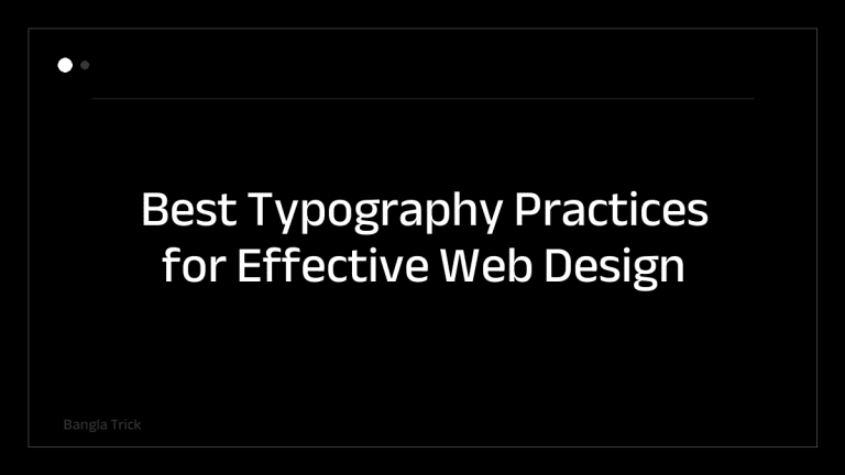 Best Typography Practices for Effective Web Design &mdash; BanglaTrick