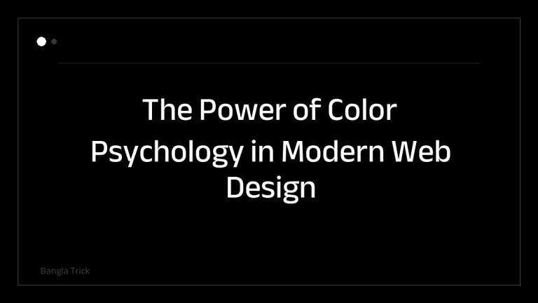The Power of Color Psychology in Modern Web Design &mdash; BanglaTrick