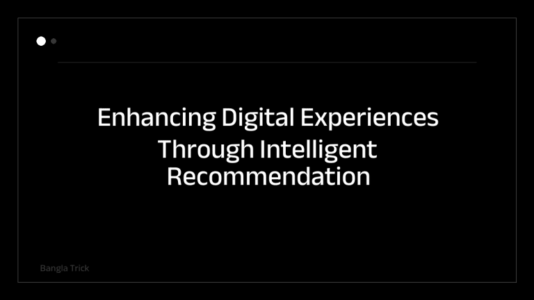 Enhancing Digital Experiences Through Intelligent Recommendation Systems &mdash; BanglaTrick