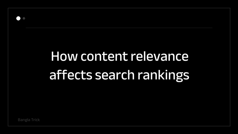 How content relevance affects search rankings &mdash; BanglaTrick